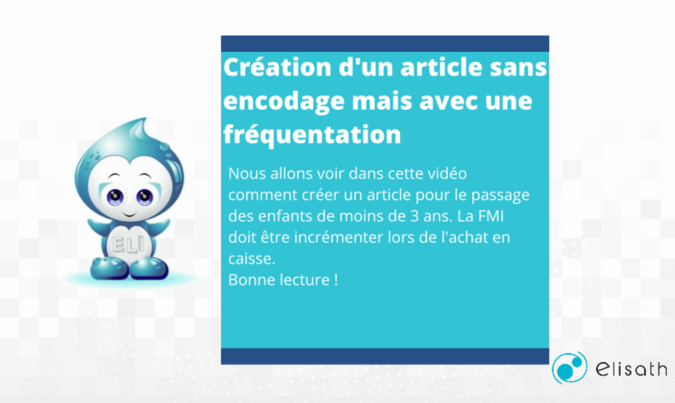 Gestion Article Création d’un article pour les enfants de moins de 3 ans sans passage aux contrôles d’accès mais ajout dans la FMI